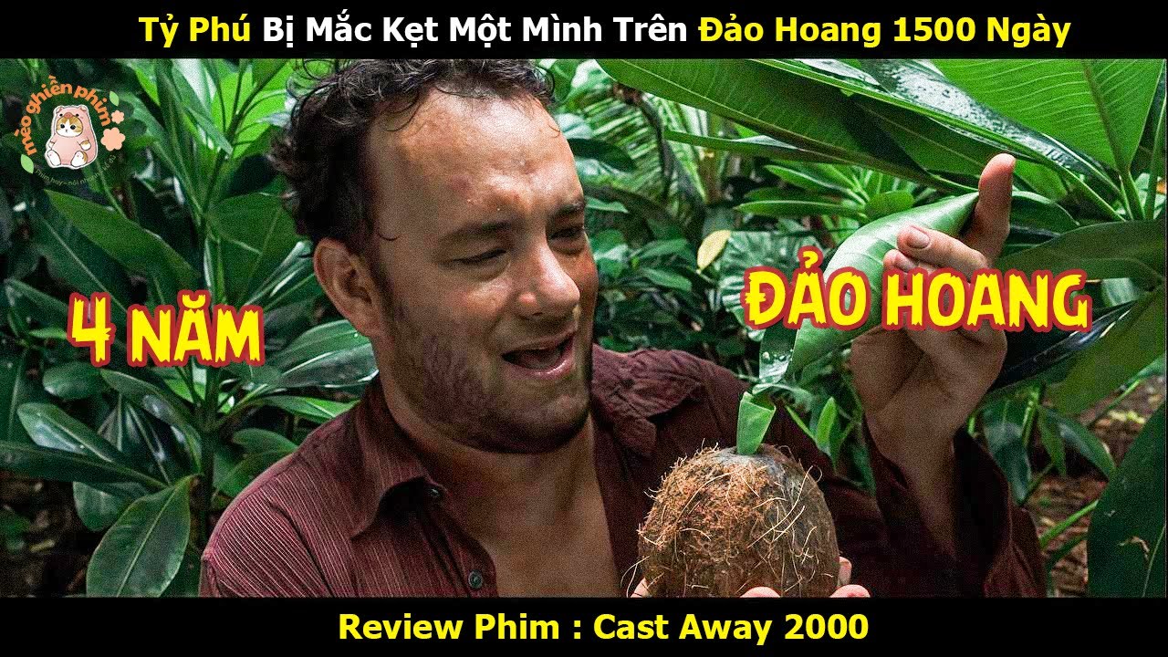 [Review Phim] Tỷ Phú Bị Mắc Kẹt Một Mình Trên Đảo Hoang 1500 Ngày