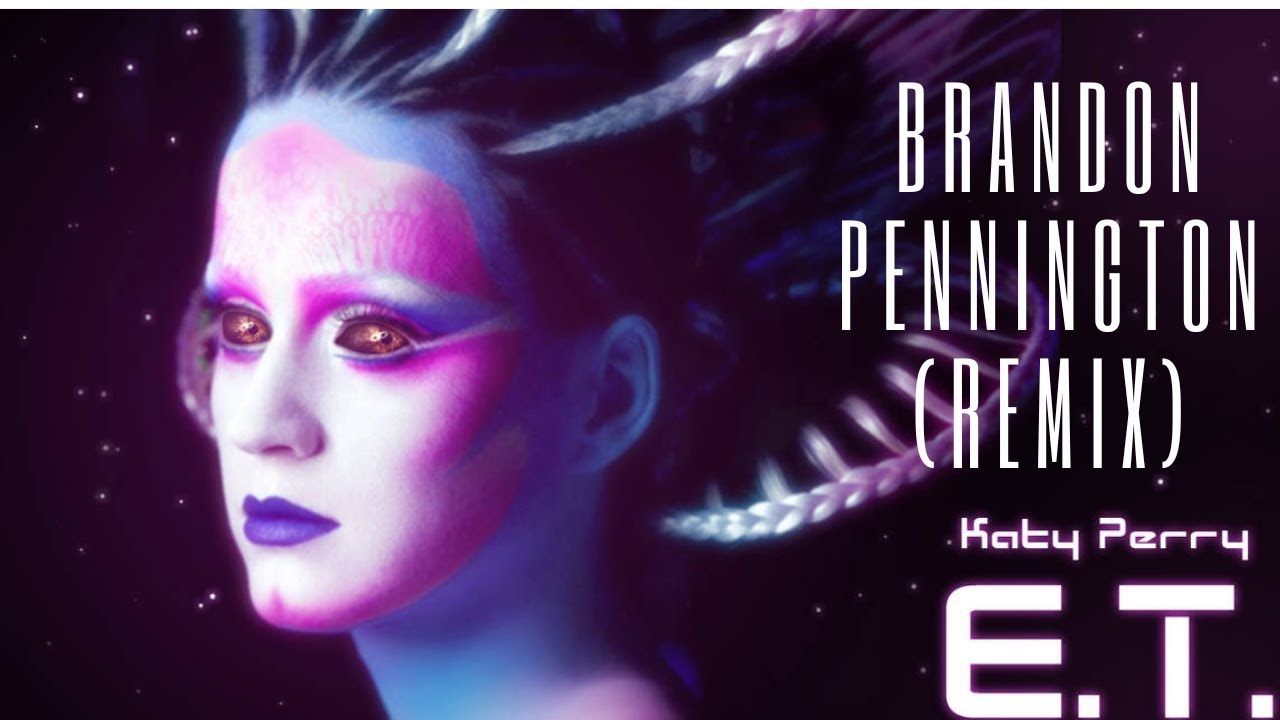 Katy Perry - E.T. (Techno)  (Brynx Remix)
