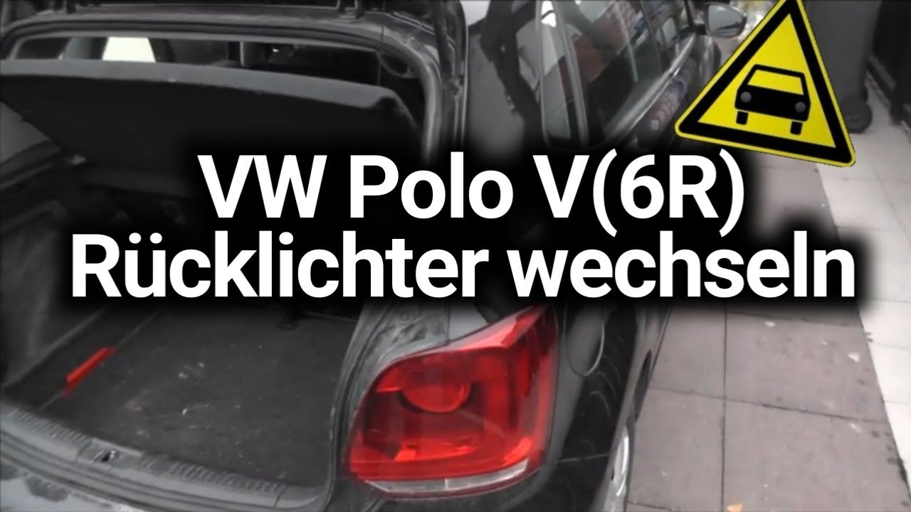 VW Polo V (6R)  Rücklichter wechseln - Anleitung - So wird gemacht