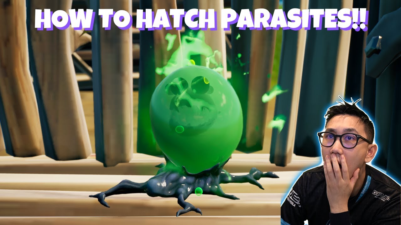 How to hatch parasites in Fortnite!!!