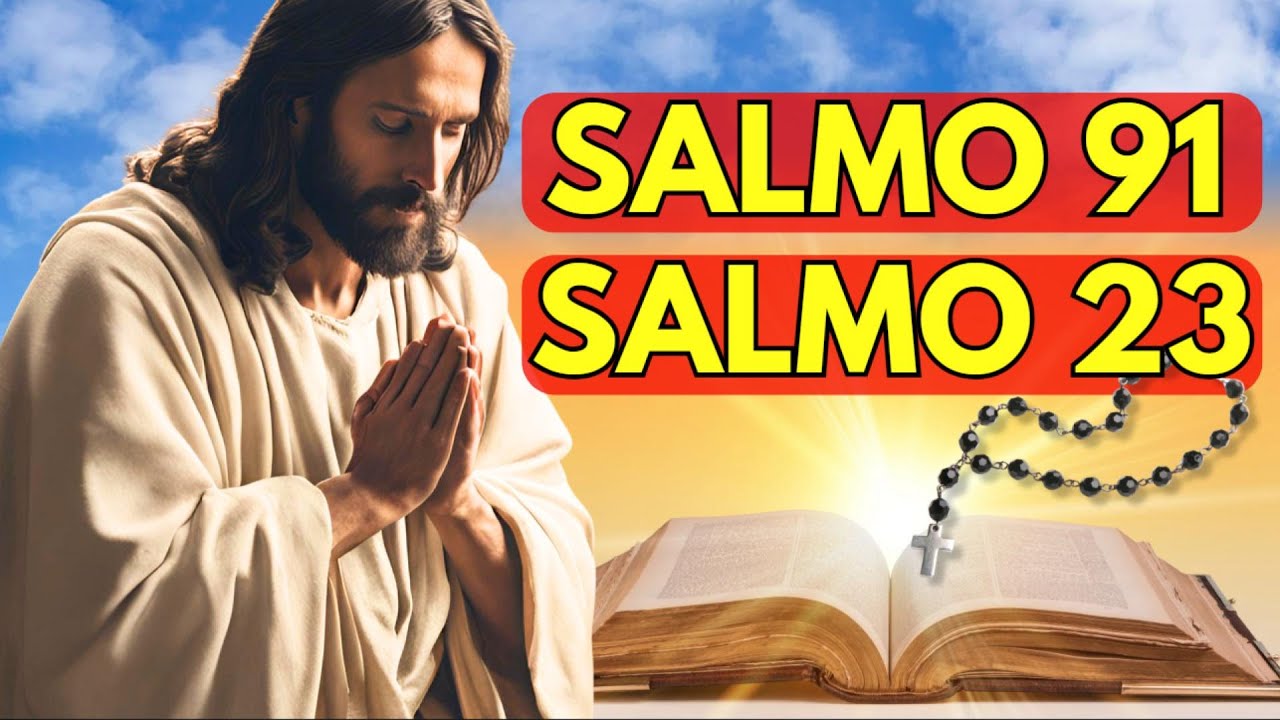 ✝️ SALMO 91 y SALMO 23 - Oración de la Mañana antes de Comenzar el Día - ORACIONES MÁS PODEROSAS