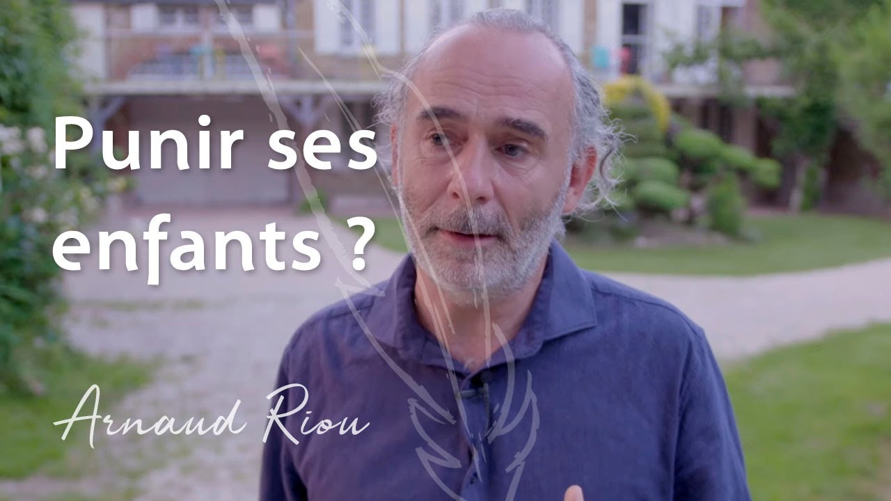Punir ses enfants ? - Arnaud Riou