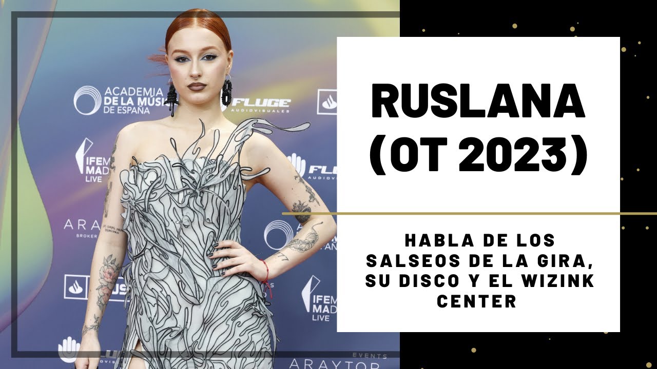 RUSLANA (OT 2023): los SALSEOS de la GIRA OT y su NUEVA MÚSICA | Hoy Magazine