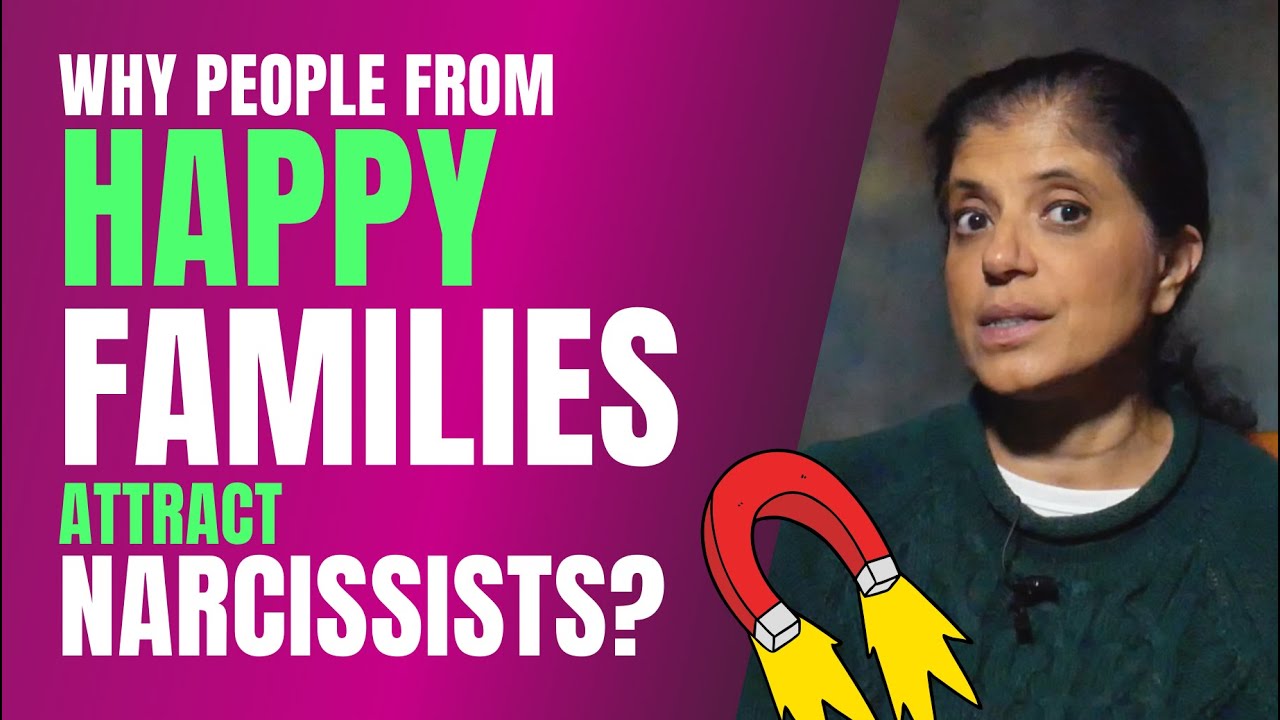 Why people from happy families attract narcissists