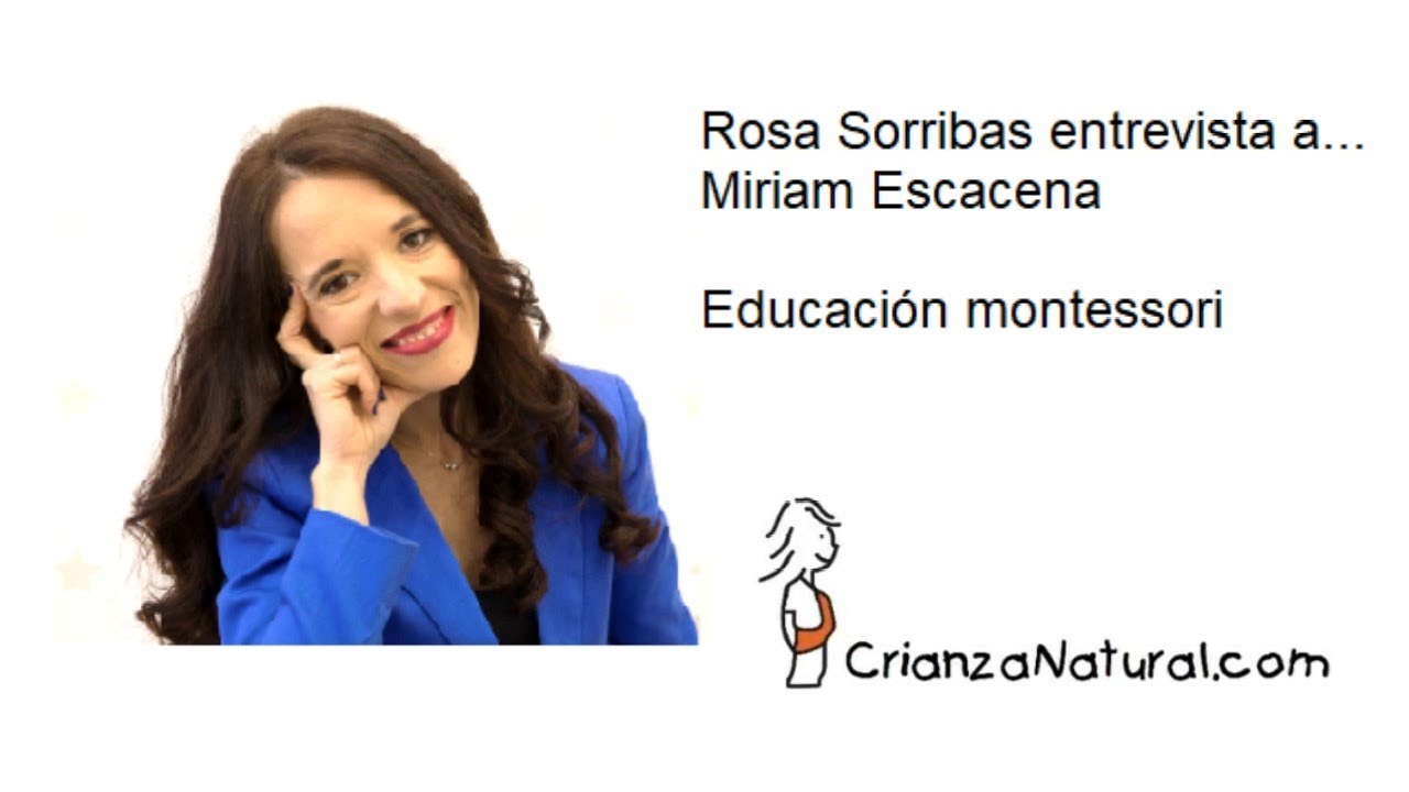 Entrevista a Miriam Escacena, experta en el Método Montessori