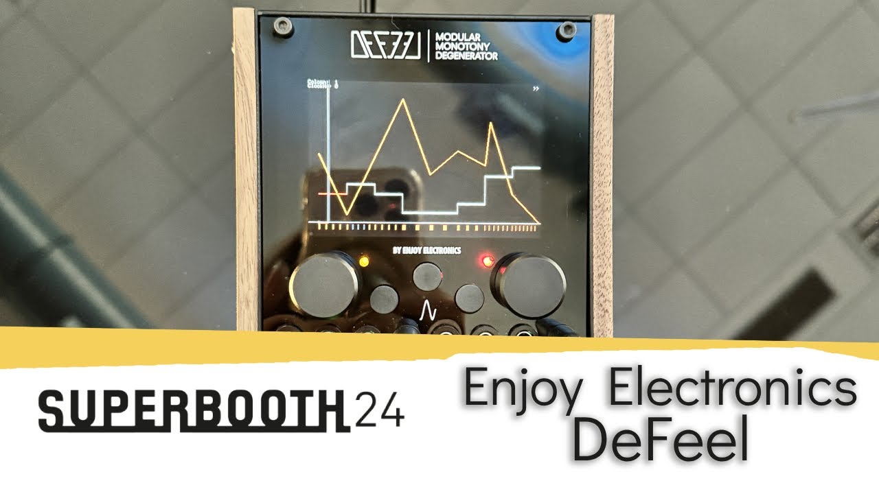 SUPERBOOTH24: Enjoy Electronics DeFeel