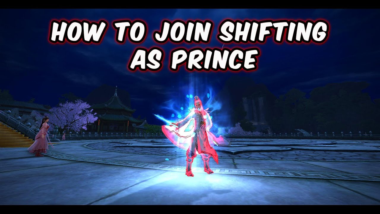 Age of Wushu - How to Join Shifting as Prince full Guide