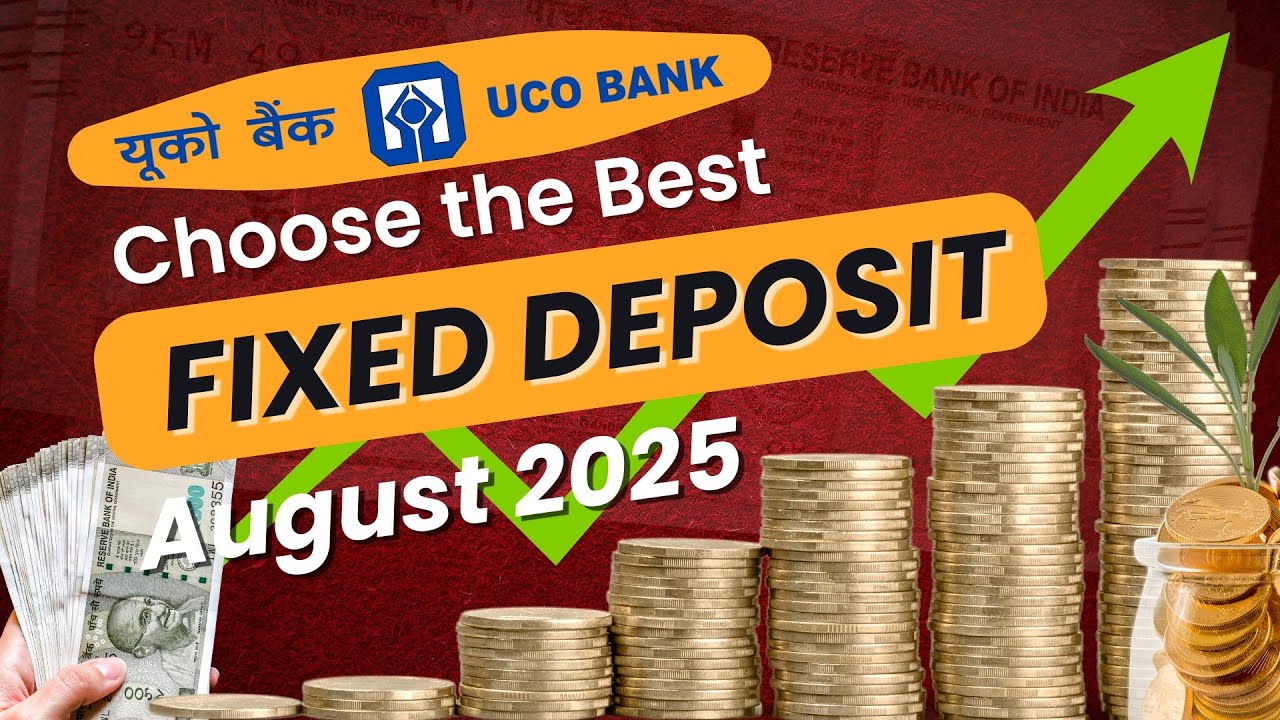 UCO Bank Fixed Deposit Interest Rates July 2025 || UCO Bank FD Rate || UCO Special FD Scheme