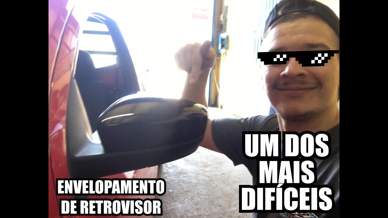 ENVELOPAMENTO DE RETROVISOR - O MAIS DIFÍCIL