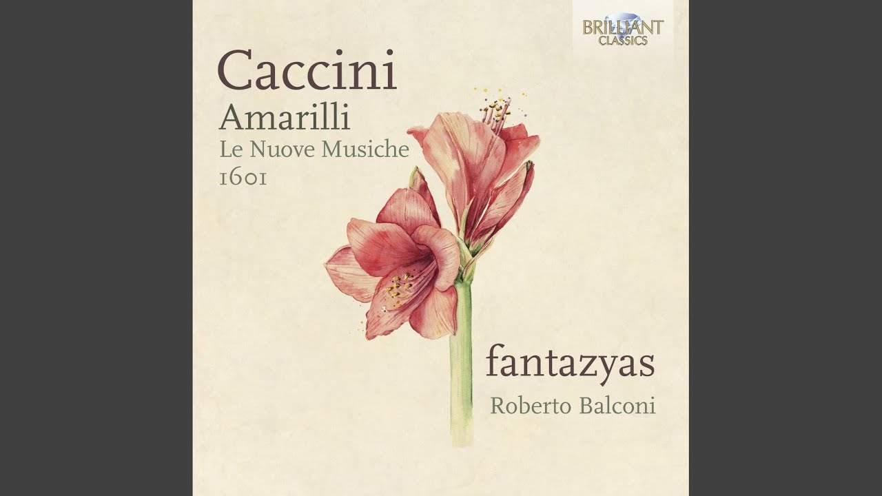 Le nuove musiche: XIII. Amarilli mia bella