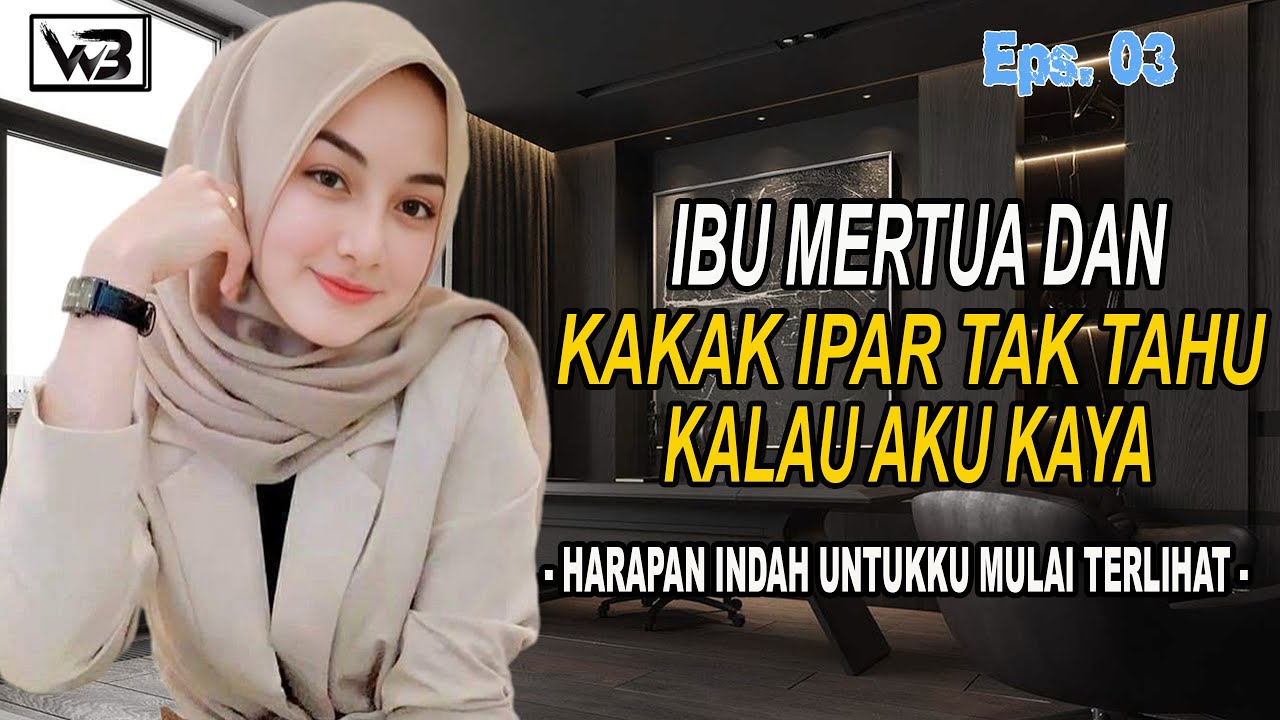 Ibu Mertua Dan Kaka Ipar TakTahu Aku Kaya(Eps.03)|| WIRDA BERCERITA #kisahrumahtangga #novelromantis