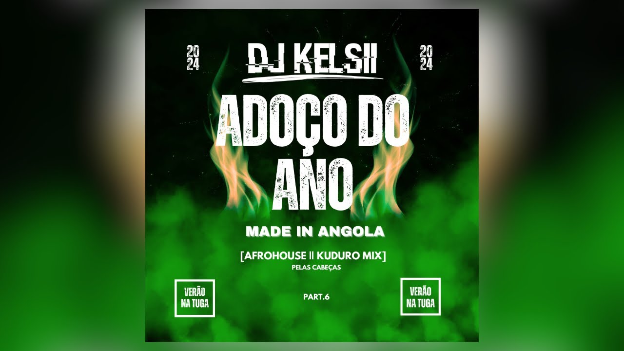 Dj Kelsii | ADOÇO DO ANO (Afro House & Kuduro Mix) VERÃO NA TUGA 2024 [Part 6]