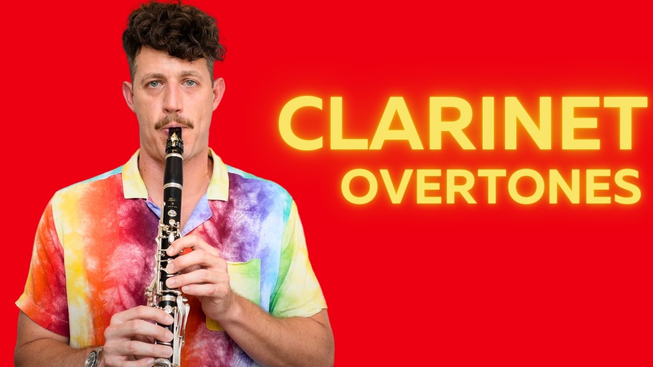 Transform your Clarinet Sound with Overtones