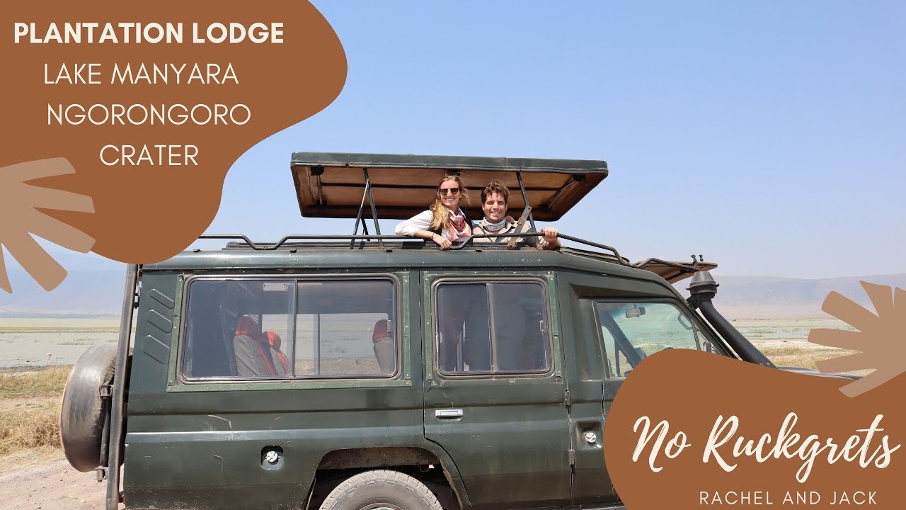 PLANTATION LODGE │OCTOBER 2021 │NGORONGORO CRATER│LAKE MANYARA