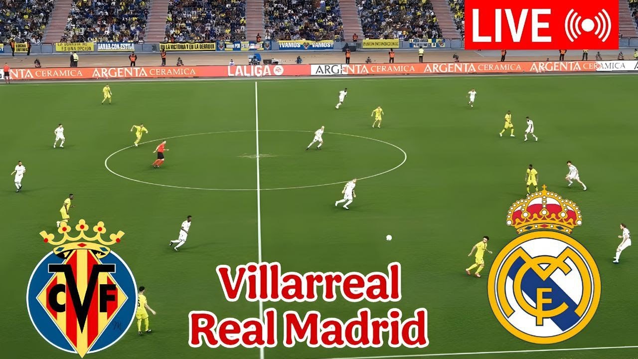 🔴 LIVE : Villarreal vs Real Madrid La Liga 2026 Full Match – Video eFootball Simulation