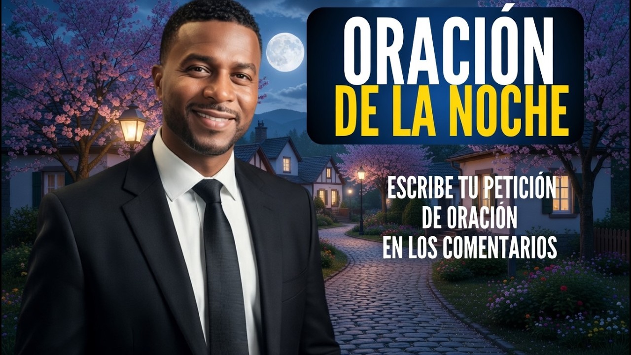 Oración de la Noche Salmo 91: Paz  Protección y Bendición, jueves 5 de marzo de 2026