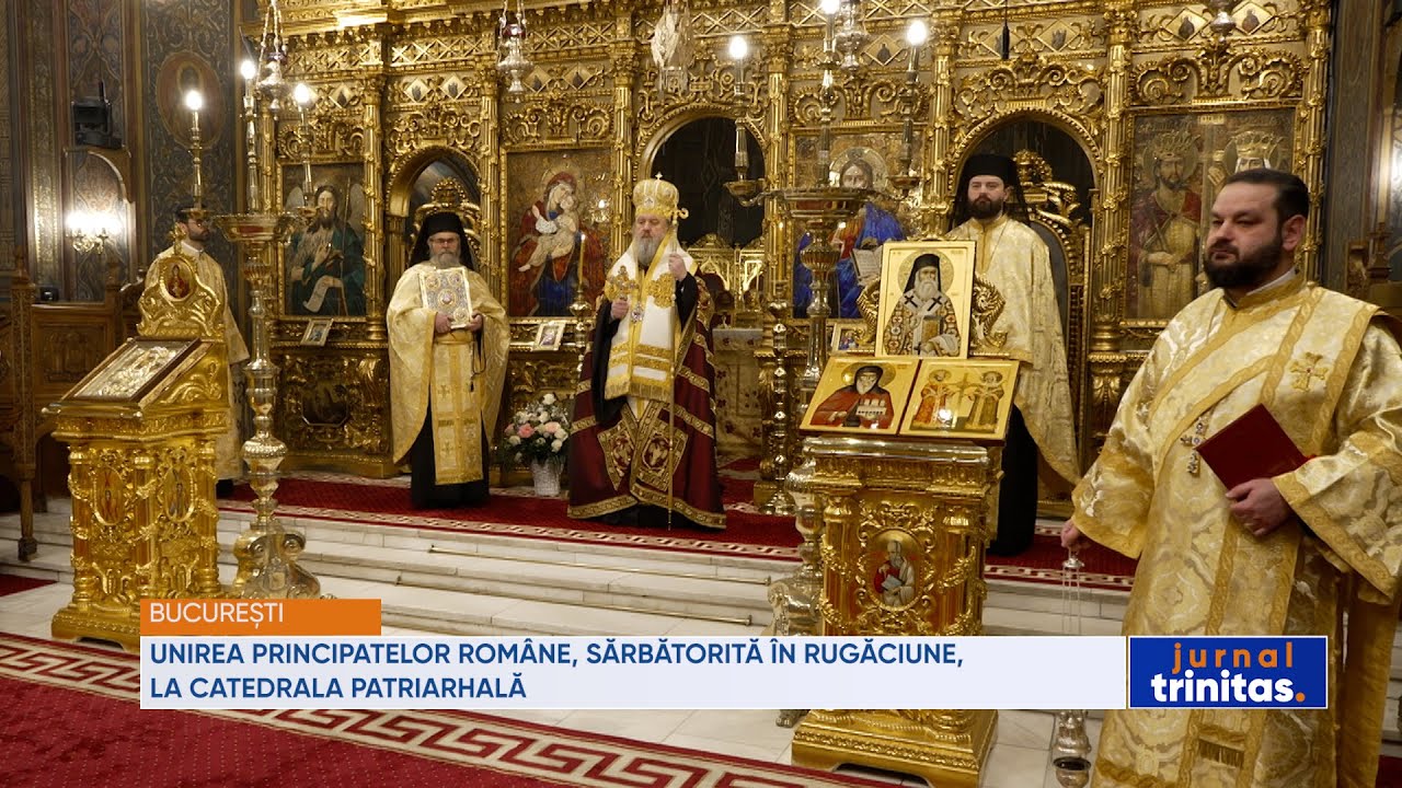 Unirea Principatelor Române, sărbătorită în rugăciune, la Catedrala Patriarhală
