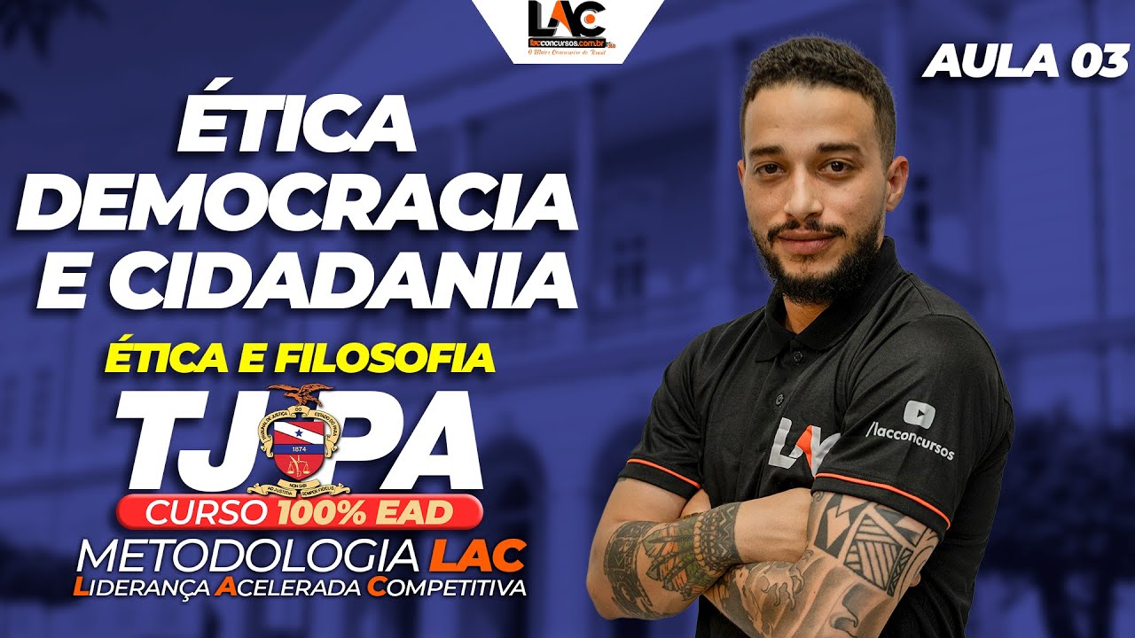 TJPA 2025 - Ética e Filosofia - Ética, Democracia e Cidadania Exercícios Aula 03