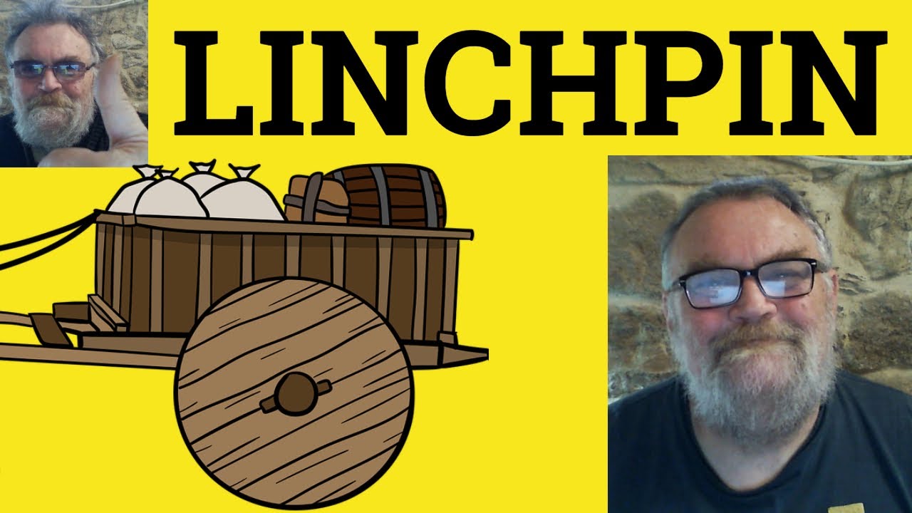 😎 Linchpin Meaning - Lynchpin Defined - Linchpin Definition - Lynchpin Examples - Linchpin Lynchpin