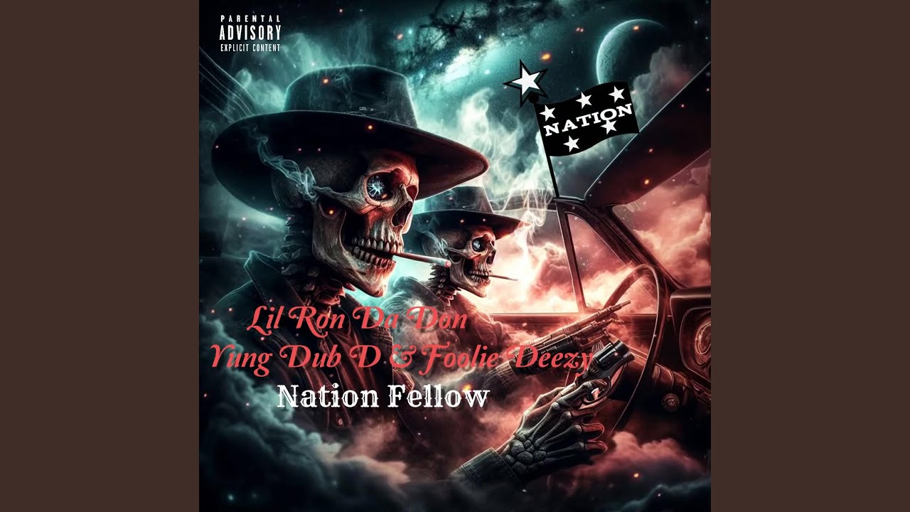 Nation Fellow (feat. Foolie Deezy & Yung Dub D)
