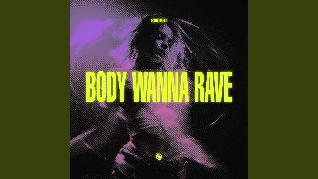 Body Wanna Rave