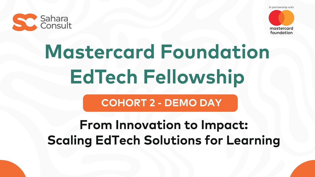 Cohort 2 Demo day of Mastercard Foundation EdTech Fellowship