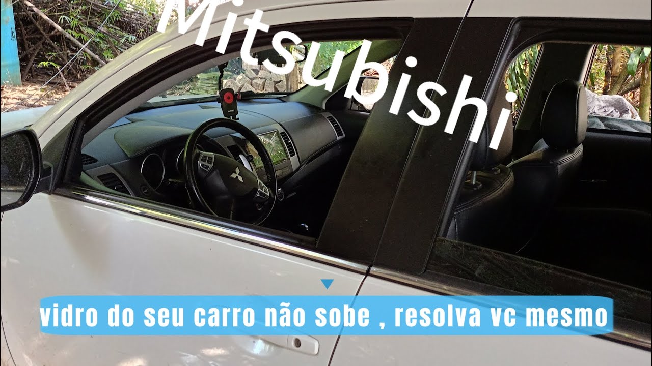 Vidro , como resolver problema no vidro do seu carro.#Mitsubishi ou outras marcas.