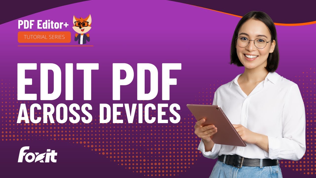 How to edit PDFs across devices | Seamless Document Collaboration | Foxit Cloud Documents