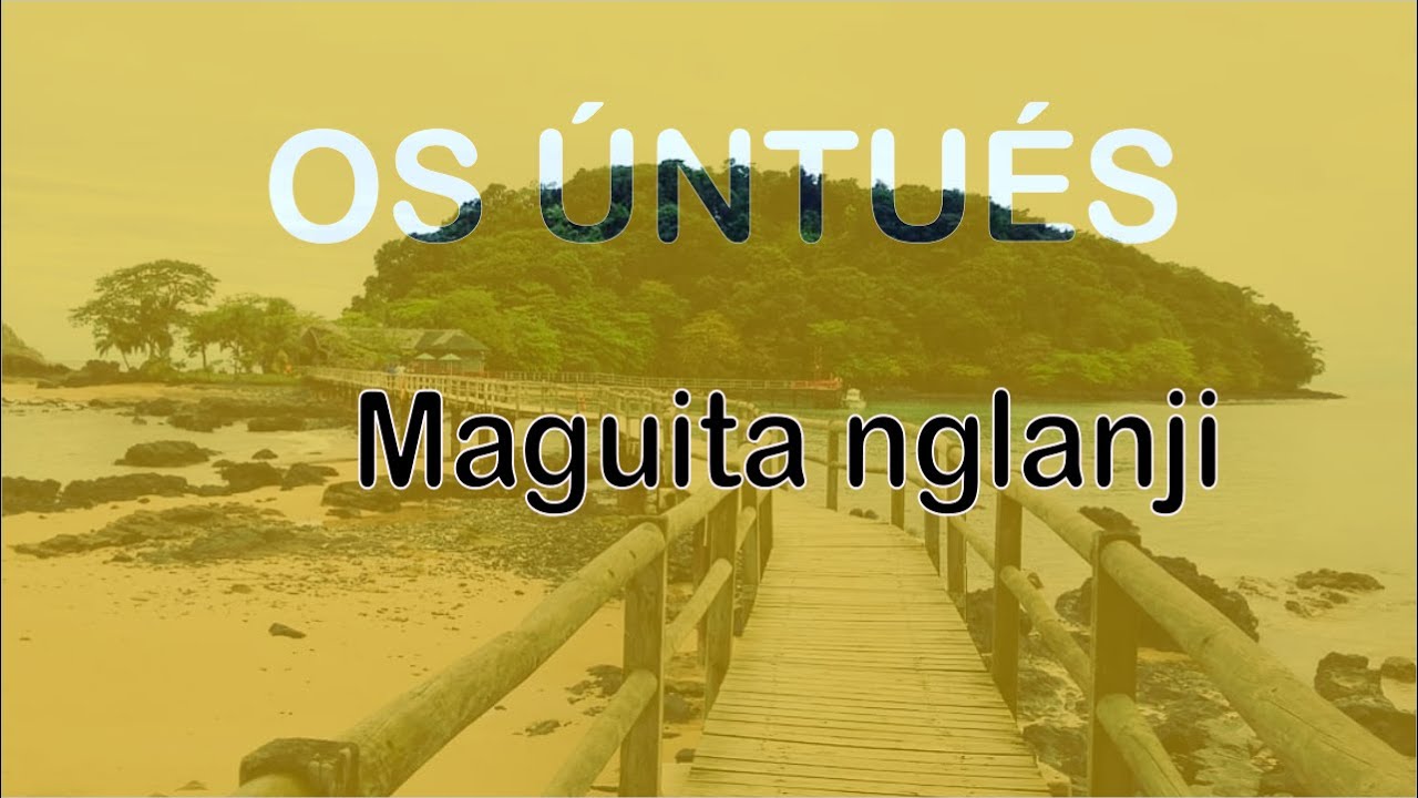 Os úntués - Maguita nglanji / Músicas de São Tomé e Príncipe