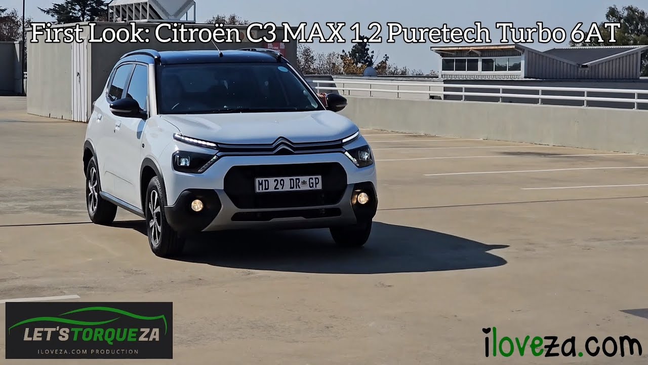 First Look: 2025 Citroën C3 MAX Turbo 6AT #LetsTorqueZA #MotoringFamily #iloveza❤️🇿🇦 #AfterFajrGrind