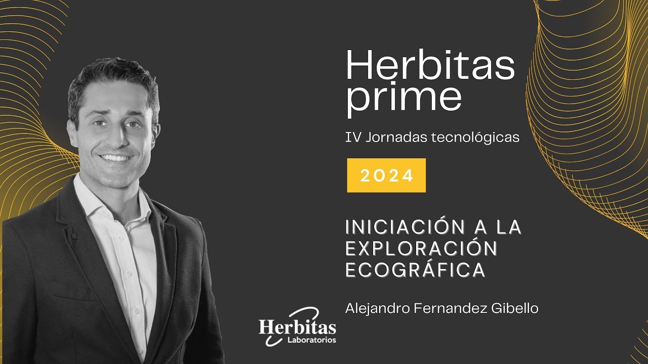 Iniciación a la exploración ecográfica por Alejandro Gibello -  Herbitas Prime 2024