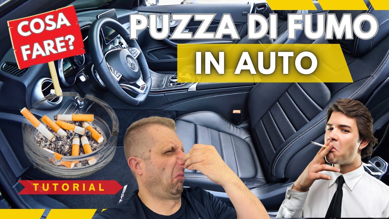 COME ELIMINARE LA PUZZA DI FUMO IN AUTO - TUTORIAL COMPLETO