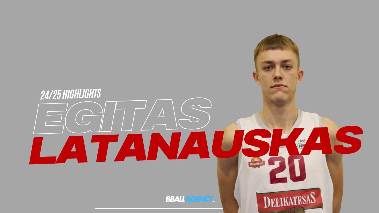 Egitas Latanauskas Highlights 2024/25