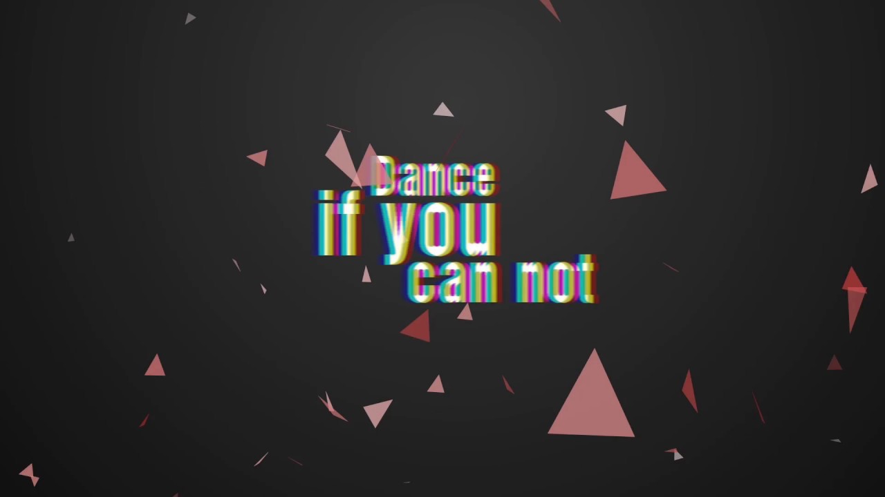 Lyric Music Video: Dance If You Can Not