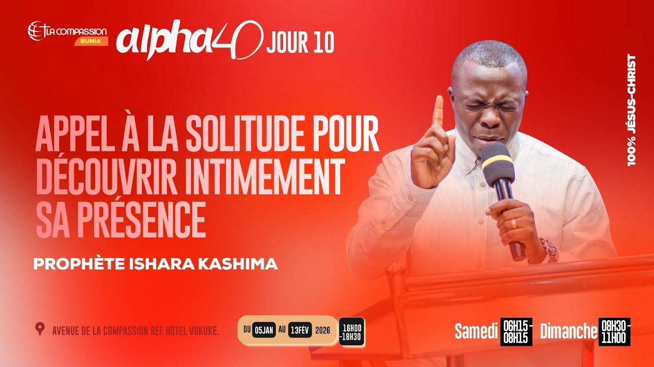 LES DIMENSIONS DE LA PRESENCE - PROPHETE ISHARA KASHIMBA - ALPHA 40 - J10