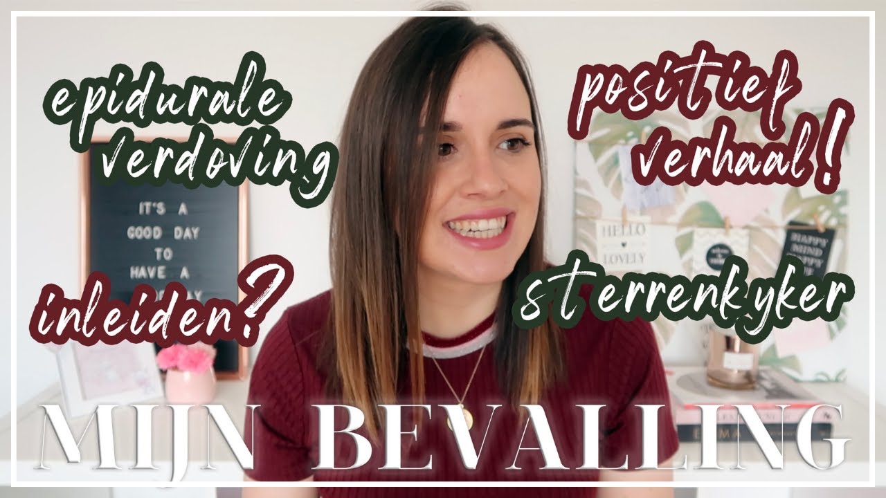 MIJN BEVALLINGSVERHAAL 💙 POSITIEF VERHAAL