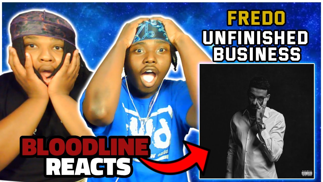 Fredo - Unfinished Business | Реакция BLOODLINE | FREDO ВХОДИТ В ПЯТЬ ЛУЧШИХ СОЗДАТЕЛЕЙ АЛЬБОМОВ ...