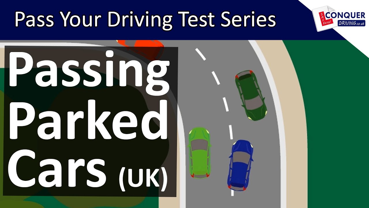 Passing Parked Cars & Obstructions in Great Britain - Pass Your Driving Test Series