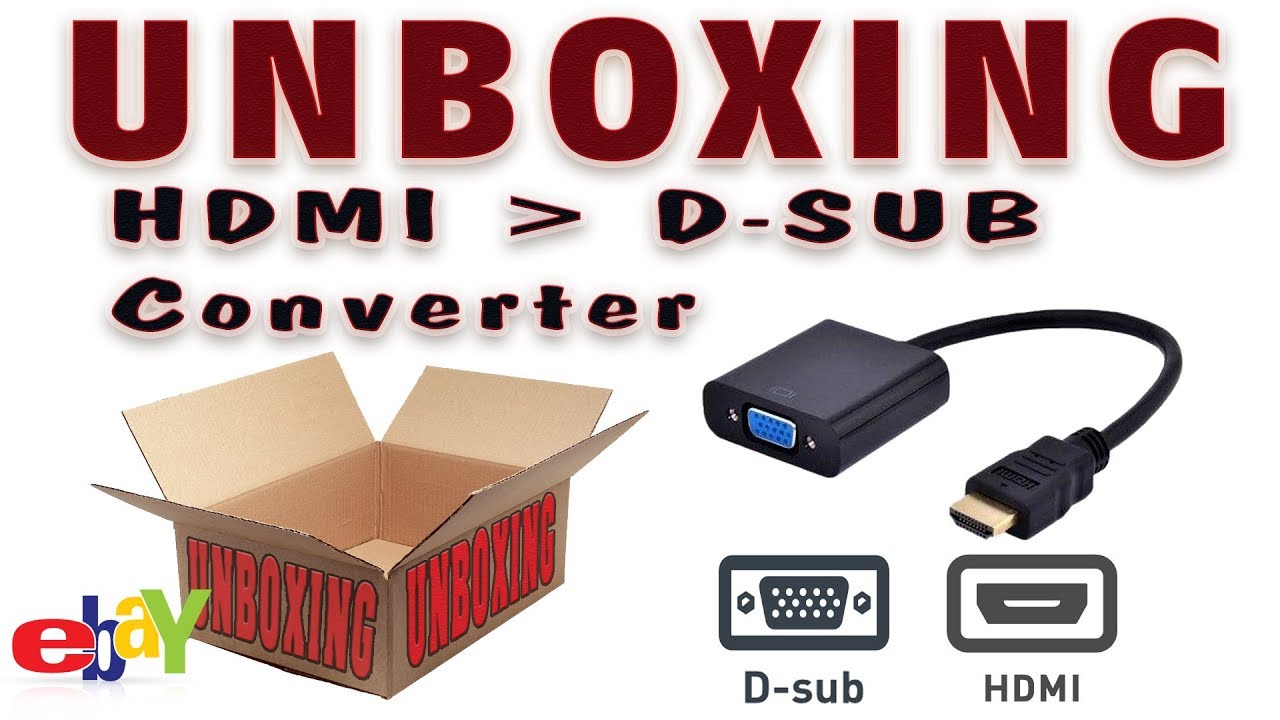 UNBOXING -  HDMI- D-SUB &aacute;talak&iacute;t&oacute;