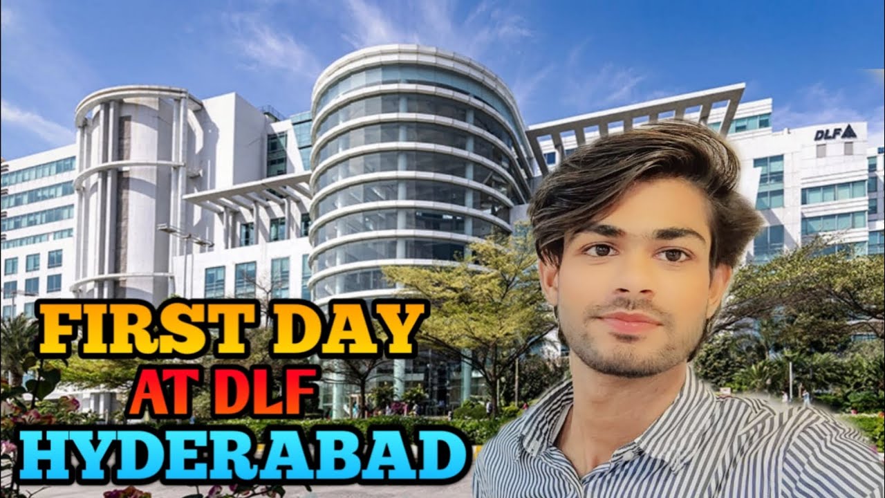 First Day At DLF Company In Hyderabad Company Tour 