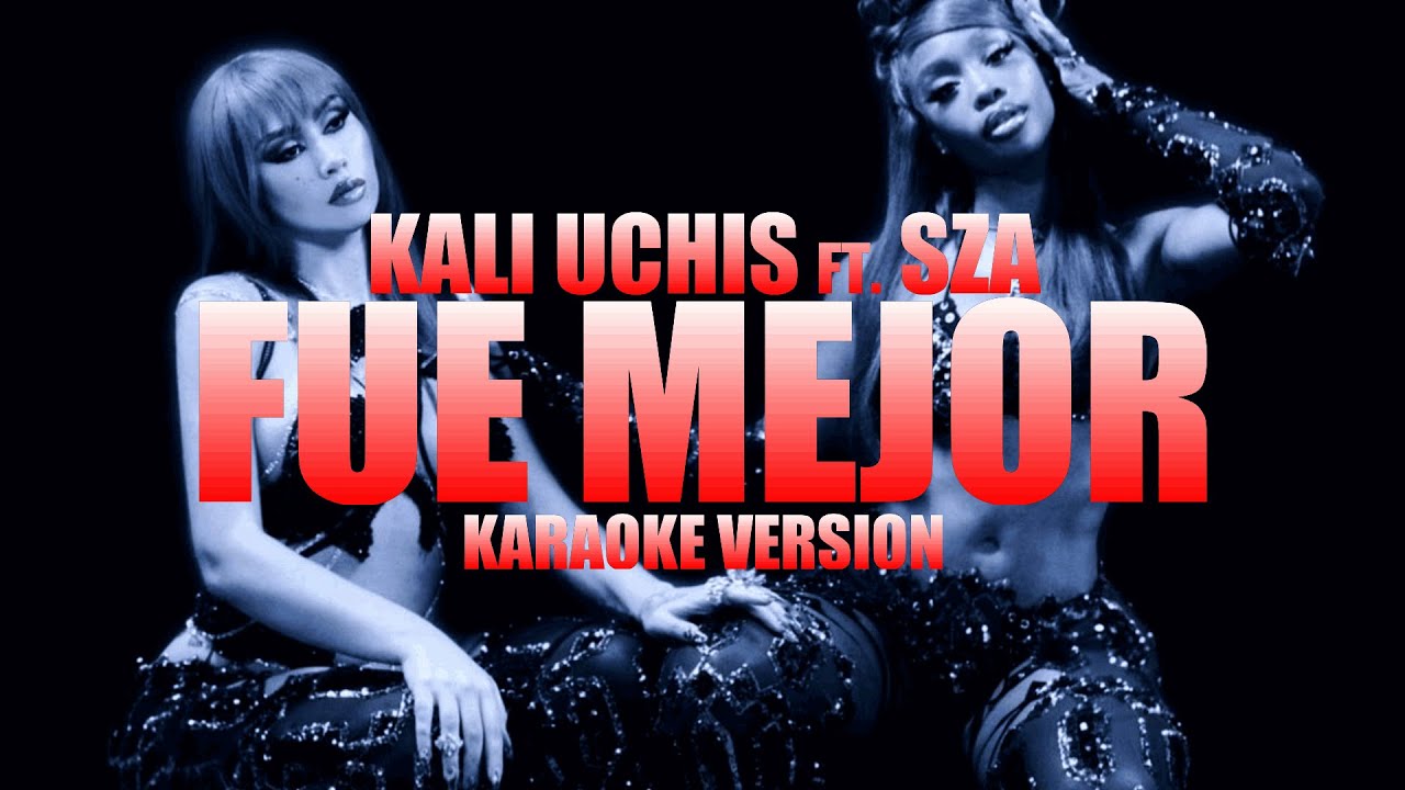fue mejor - Kali Uchis ft. SZA (Instrumental Karaoke) [KARAOK&J]
