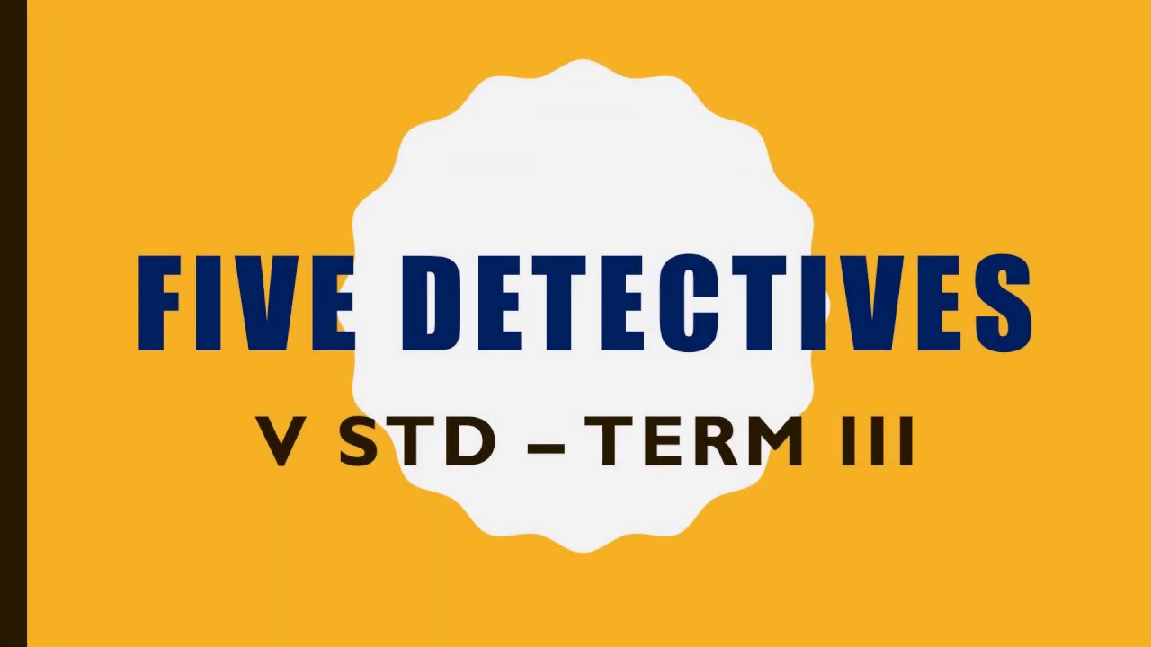 Five detectives