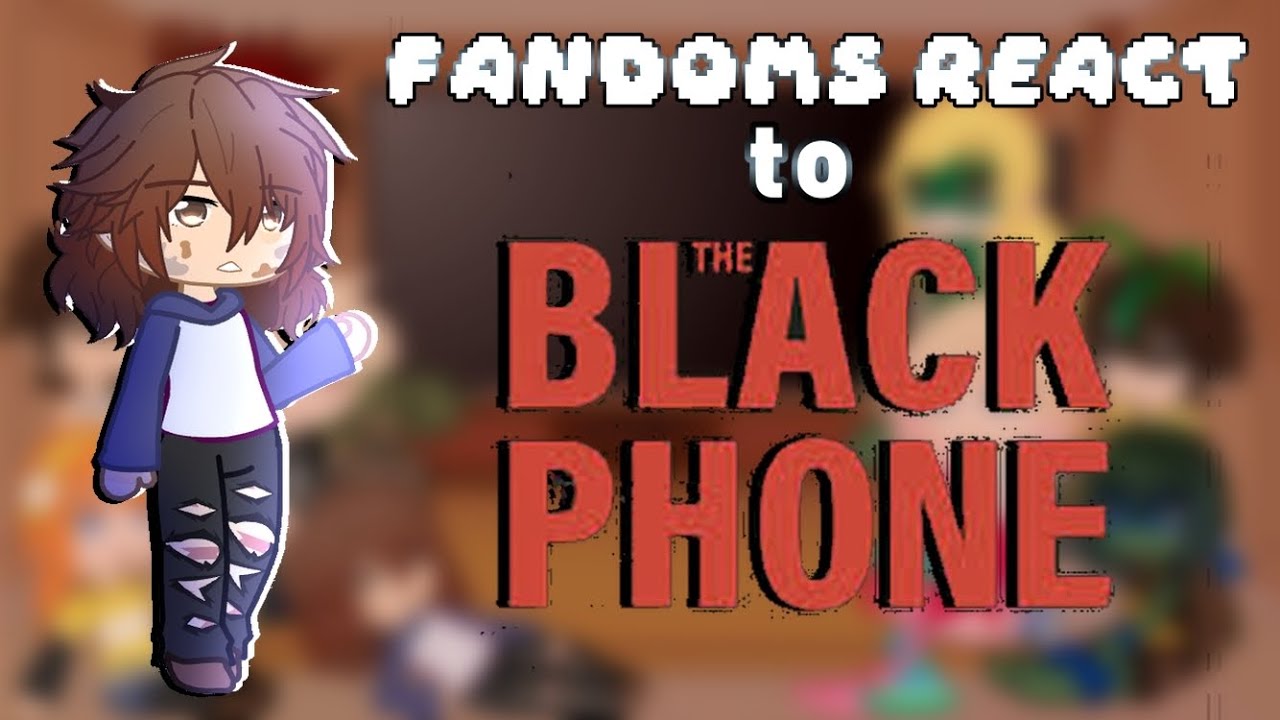 Fandoms React to The Black Phone || GCRV || Finney Blake ||