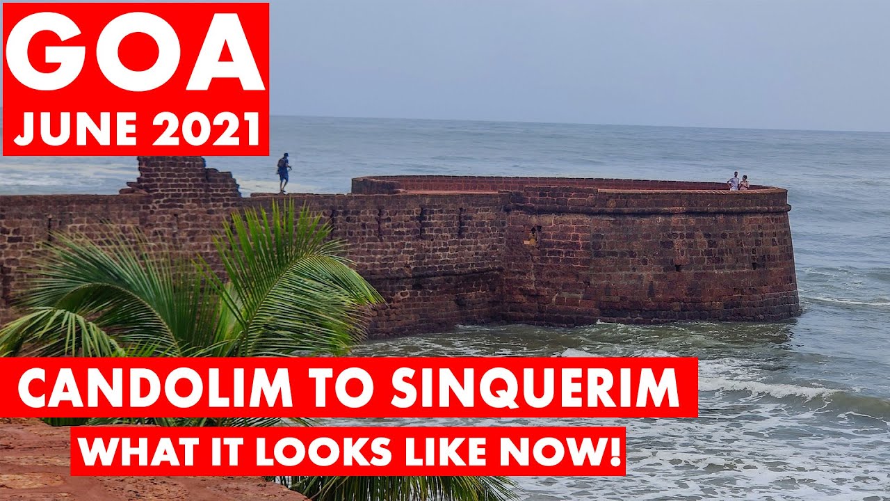 Goa - June 2021 | Candolim to Sinquerim Beach | What It Looks Like Now | Goa Vlog | Aguada Fort |