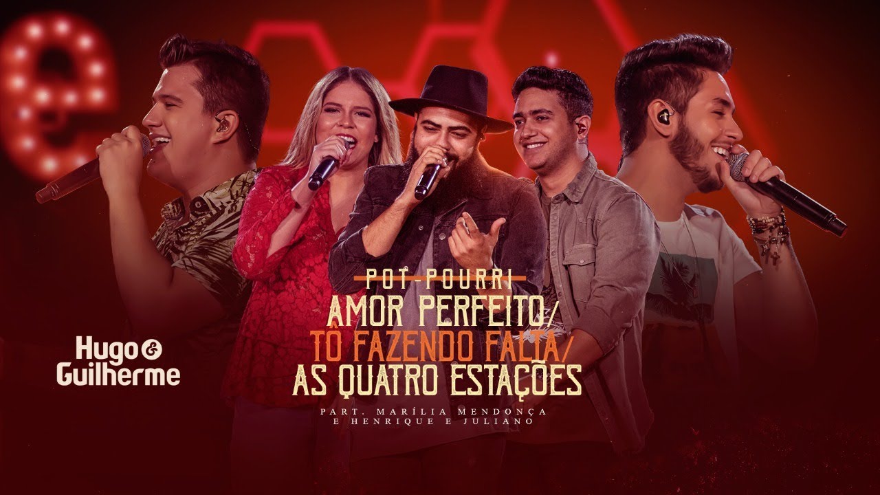 Hugo e Guilherme - Pot-Pourri- AMOR PERFEITO - TÔ FAZENDO FALTA - AS QUATRO ESTAÇÕES
