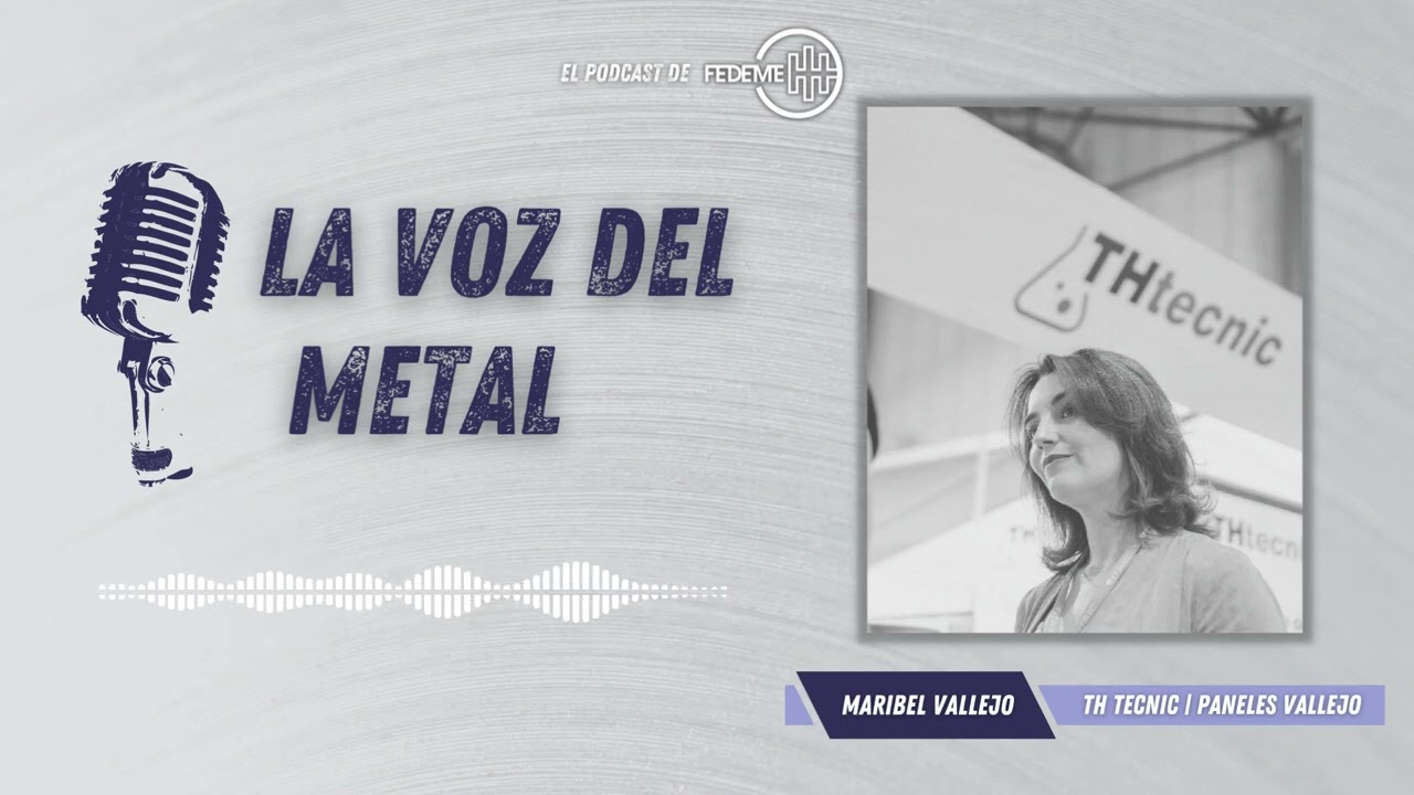 LA VOZ DEL METAL - Programa 4 - Maribel Vallejo (TH Tecnic | Paneles Vallejo)