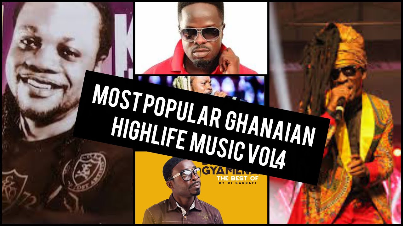 MOST POPULAR GHANAIAN HIGHLIFE MUSIC VOL 4