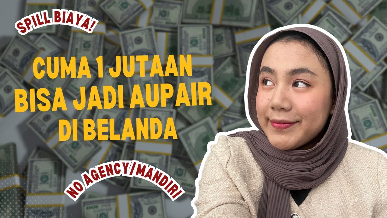 SPILL BIAYA AUPAIR BELANDA TANPA AGEN/MANDIRI TERUPDATE