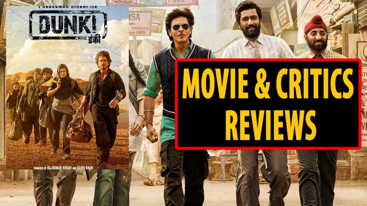 DUNKI All Critics Reviews | DUNKI Full Movie Review | RAJKUMAR HIRANI AND SHAHRUKH KHAN