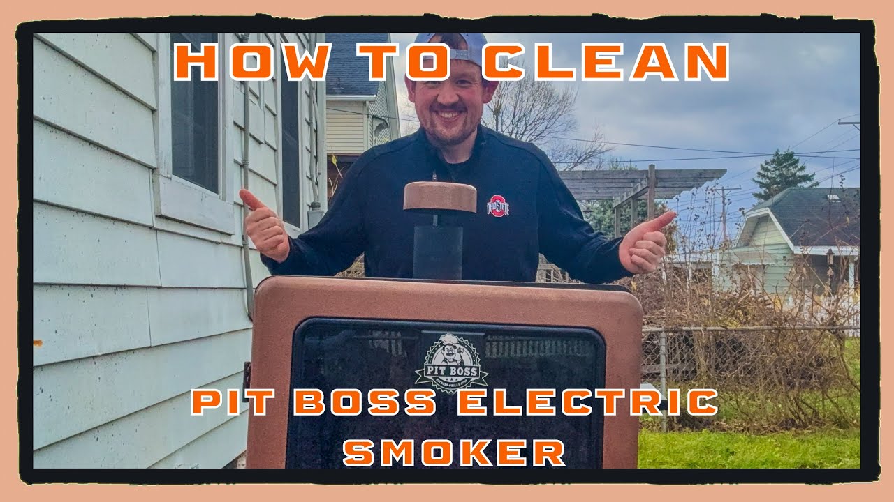 How to Clean Your PIT BOSS ELECTRIC PELLET SMOKER | Top 5 Steps